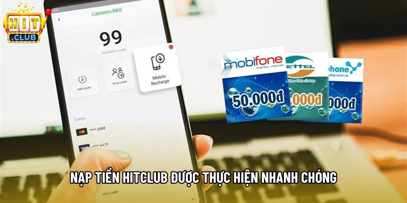 Nạp tiền hitclub được thực hiện nhanh chóng Nạp tiền hitclub được thực hiện nhanh chóng
