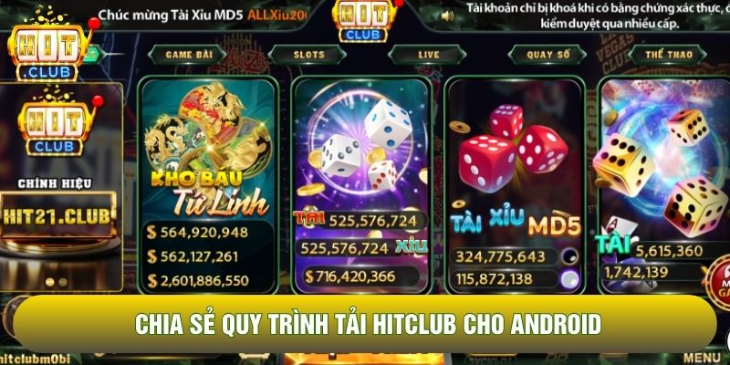 Chia sẻ quy trình tải Hitclub cho Android Chia sẻ quy trình tải Hitclub cho Android