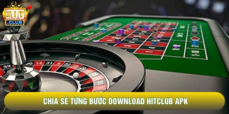 Chia sẻ từng bước download Hitclub APK Chia sẻ từng bước download Hitclub APK