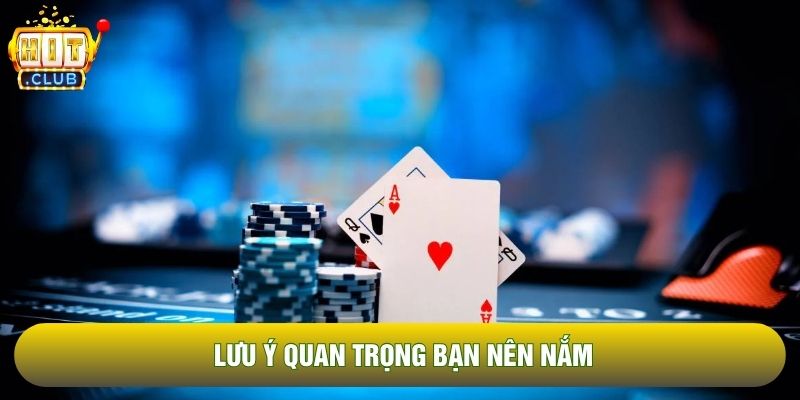 Lưu ý quan trọng bạn nên nắm Lưu ý quan trọng bạn nên nắm